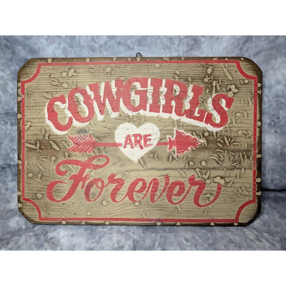 Vintage Cowgirls Are Forever Sign Wooden 16x11 Western Cowboy Painted Wall Decor